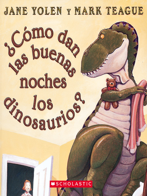 Title details for ¿Cómo dan las buena noches los dinosaurios? by Jane Yolen - Wait list